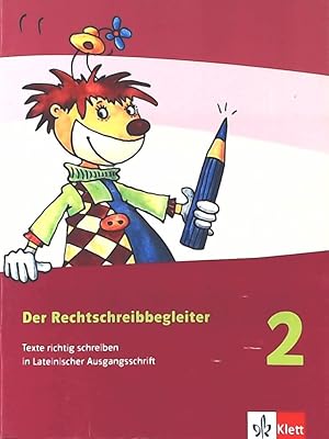 Der Rechtschreibbegleiter. Texte richtig schreiben / 2. Schuljahr in Lateinischer Ausgangsschrift