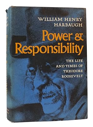 Bild des Verkufers fr POWER & RESPONSIBILITY The Life and Times of Theodore Roosevelt zum Verkauf von Rare Book Cellar