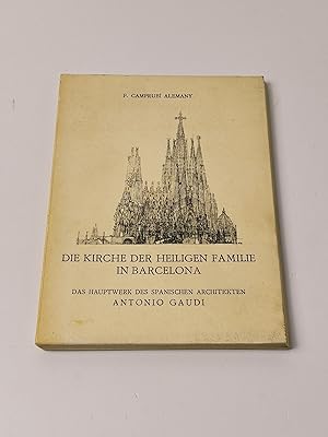 Bild des Verkufers fr Die Kirche der heiligen Familie in Barcelona. Das Hauptwerk des spanischen Architekten Antonio Gaudi. Inaugural-Dissertation zum Verkauf von BcherBirne