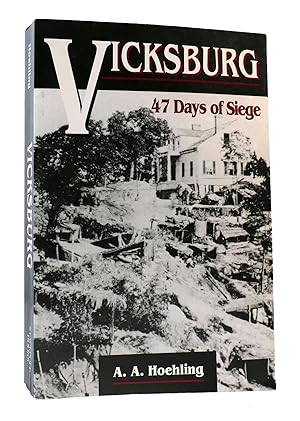 Imagen del vendedor de VICKSBURG: 47 DAYS OF SIEGE a la venta por Rare Book Cellar