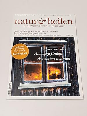 Natur & Heilen. Die Monatszeitschrift für gesundes Leben. Januar 1/2014 : Orte zum Kraft tanken, ...