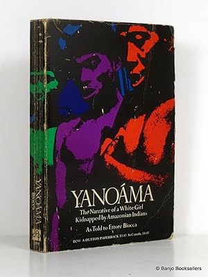 Immagine del venditore per Yanoma: The Narrative of a White Girl Kidnapped By Amazonian Indians venduto da Banjo Booksellers, IOBA