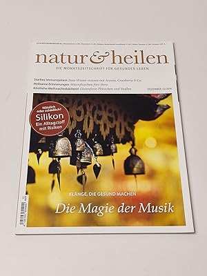 Natur & Heilen. Die Monatszeitschrift für gesundes Leben. Dezember 12/2014 : Starkes Immunsystem,...