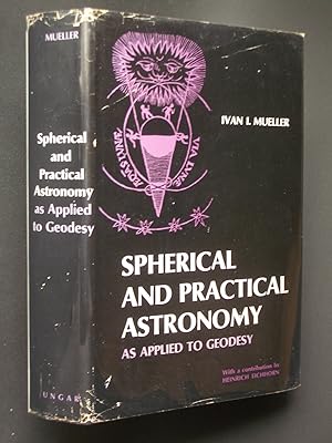 Spherical and Practical Astronomy as Applied to Geodesy