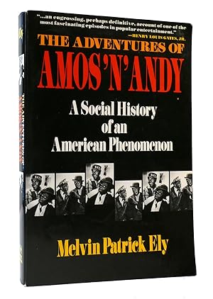 Bild des Verkufers fr THE ADVENTURES OF AMOS 'N' ANDY: A SOCIAL HISTORY OF AN AMERICAN PHENOMENON zum Verkauf von Rare Book Cellar