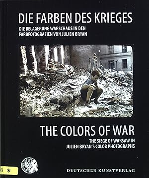 Immagine del venditore per Die Farben des Krieges : Die Belagerung Warschaus in den Farbfotografien von Julien Bryan. The colors of war. venduto da books4less (Versandantiquariat Petra Gros GmbH & Co. KG)