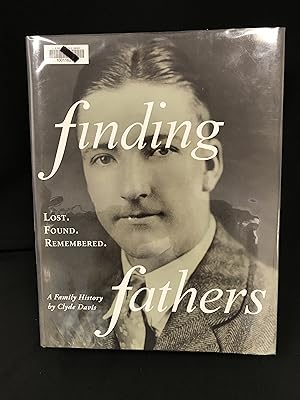 Imagen del vendedor de Finding Fathers: Lost. Found. Remembered: a Family History a la venta por Friends of the Library Bookstore