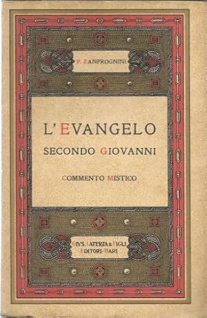 Bild des Verkufers fr L'Evangelo secondo Giovanni. Commento mistico. zum Verkauf von FIRENZELIBRI SRL