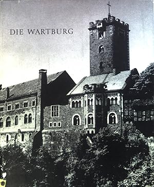 Image du vendeur pour Die Wartburg : Geschichte u. Gestalt. mis en vente par books4less (Versandantiquariat Petra Gros GmbH & Co. KG)