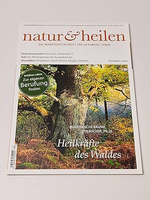 Natur & Heilen. Die Monatszeitschrift für gesundes Leben. November 11/2014 : Heilkräfte des Walde...