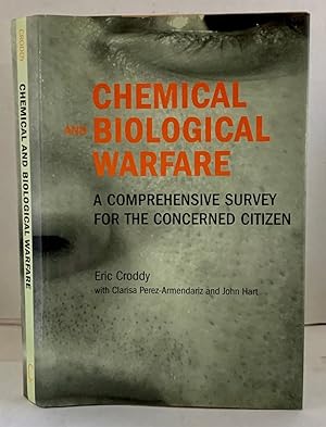 Seller image for CHEMICAL AND BIOLOGICAL WARFARE A Comprehensive Survey for the Concerned Citizen for sale by S. Howlett-West Books (Member ABAA)