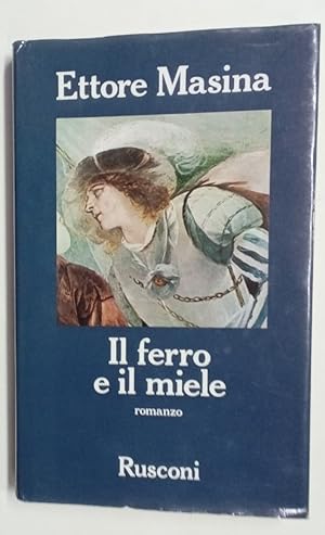 Imagen del vendedor de Il Ferro e il Miele. Romanzo. a la venta por Plurabelle Books Ltd