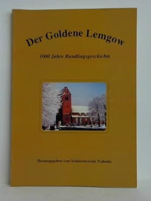 Image du vendeur pour Der Goldene Lemgow - 1000 Jahre Rundlingsgeschichte mis en vente par Celler Versandantiquariat