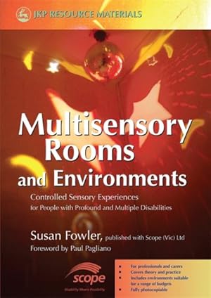 Bild des Verkufers fr Multisensory Rooms and Environments : Controlled Sensory Experiences for People With Profound and Multiple Disabilities zum Verkauf von GreatBookPrices