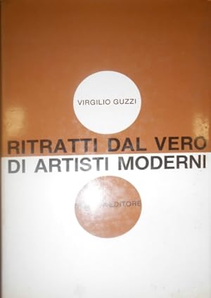 Seller image for Ritratti dal vero di artisti moderni. for sale by FIRENZELIBRI SRL