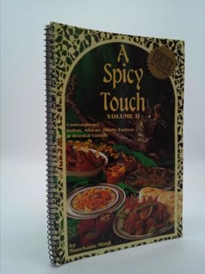 Bild des Verkufers fr A Spicy Touch Volume II - Contemporary Indian, African, & Middle Eastern Cuisine zum Verkauf von ThriftBooksVintage