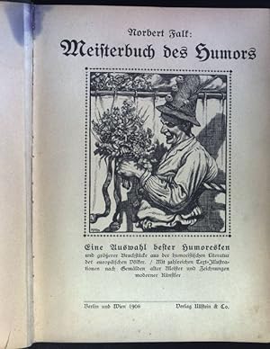 Imagen del vendedor de Meisterbuch des Humors: Eine Auswahl bester Humoresken und grerer Bruchstcke aus der humoristischen Literatur der europischen Vlker a la venta por books4less (Versandantiquariat Petra Gros GmbH & Co. KG)