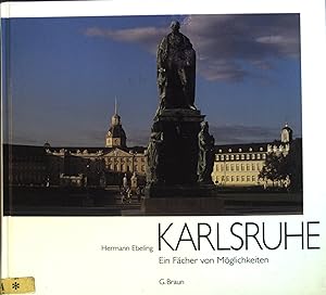 Bild des Verkufers fr Karlsruhe. Ein Fcher von Mglichkeiten. zum Verkauf von books4less (Versandantiquariat Petra Gros GmbH & Co. KG)