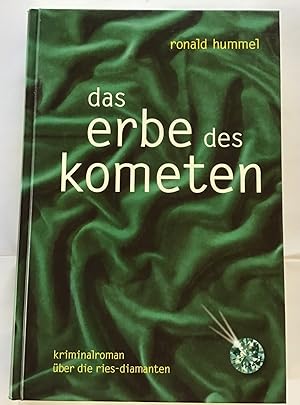 Das Erbe des Kometen : Kriminalroman über die Ries-Diamanten.