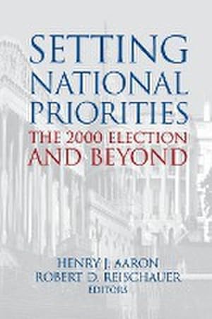 Seller image for Setting National Priorities : The 2000 Election and Beyond for sale by AHA-BUCH GmbH