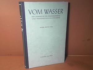 Imagen del vendedor de Vom Wasser. Ein Jahrbuch fr Wasserchemie und Wasserreinigungstechnik. XXXIII.Band, 1966. a la venta por Antiquariat Deinbacher