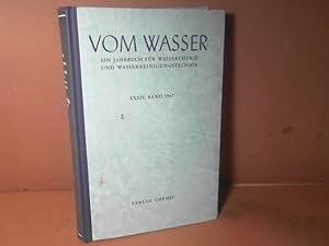 Immagine del venditore per Vom Wasser. Ein Jahrbuch fr Wasserchemie und Wasserreinigungstechnik. XXXIV.Band, 1967. venduto da Antiquariat Deinbacher