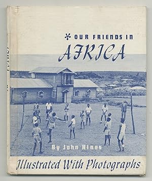 Bild des Verkufers fr Our Friends in Africa (With Emphasis on Kenya) zum Verkauf von Between the Covers-Rare Books, Inc. ABAA