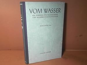 Imagen del vendedor de Vom Wasser. Ein Jahrbuch fr Wasserchemie und Wasserreinigungstechnik. XXXII.Band, 1965. a la venta por Antiquariat Deinbacher