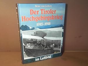 Der Tiroler Hochgebirgskrieg 1915 -1918 im Luftbild - Die altösterreichische Luftwaffe.