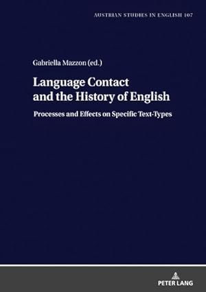Bild des Verkufers fr Language Contact and the History of English : Processes and Effects on Specific Text-Types zum Verkauf von AHA-BUCH GmbH