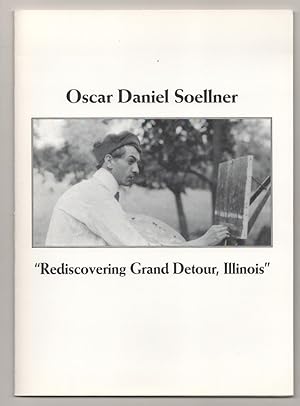 Bild des Verkufers fr Oscar Daniel Soellner (1890-1952) Rediscovering Grand Detour, Illinois zum Verkauf von Jeff Hirsch Books, ABAA