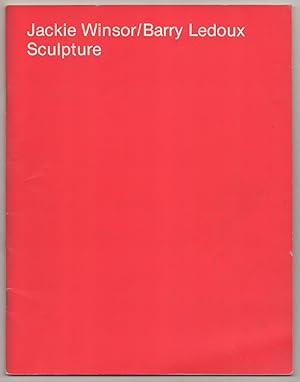 Seller image for Jackie Winsor /Barry Ledoux: Sculpture for sale by Jeff Hirsch Books, ABAA