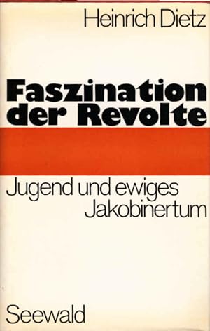 Seller image for Faszination der Revolte : Jugend u. ewiges Jakobinertum. for sale by Schrmann und Kiewning GbR