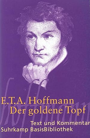 Immagine del venditore per Der goldene Topf : ein Mrchen aus der neuen Zeit. E. T. A. Hoffmann. Mit einem Kommentar von Peter Braun / Suhrkamp-BasisBibliothek ; 31 venduto da Modernes Antiquariat an der Kyll