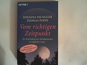 Seller image for Vom richtigen Zeitpunkt: Die Anwendung des Mondkalenders im tglichen Leben for sale by ANTIQUARIAT FRDEBUCH Inh.Michael Simon