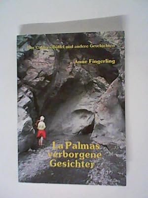 Bild des Verkufers fr La Palmas verborgene Gesichter: Der Caldera-Bffel und andere Geschichten zum Verkauf von ANTIQUARIAT FRDEBUCH Inh.Michael Simon