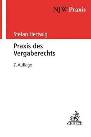 Seller image for Praxis des Vergaberechts: Systematik, Verfahren, Rechtsschutz (NJW-Praxis, Band 65) : Systematik, Verfahren, Rechtsschutz for sale by AHA-BUCH