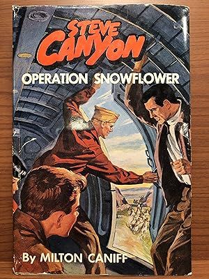 Seller image for Steve Canyon; Operation Snowflower for sale by Rosario Beach Rare Books
