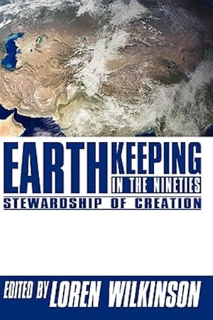 Seller image for Earthkeeping in the Nineties : Stewardship of Creation for sale by GreatBookPricesUK