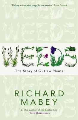 Seller image for Weeds : The Story of Outlaw Plants for sale by GreatBookPrices