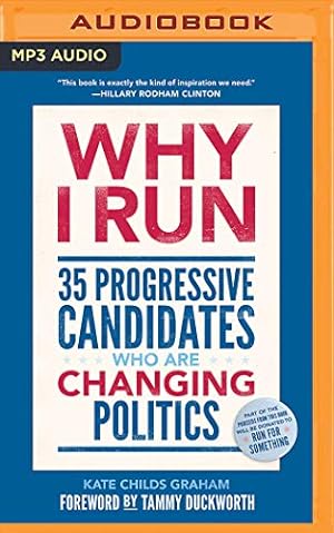 Image du vendeur pour Why I Run: 35 Progressive Candidates Who Are Changing Politics mis en vente par WeBuyBooks
