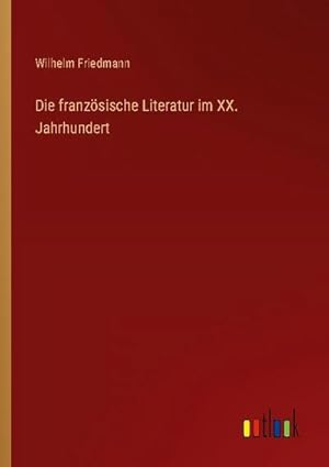 Seller image for Die franzsische Literatur im XX. Jahrhundert for sale by Smartbuy