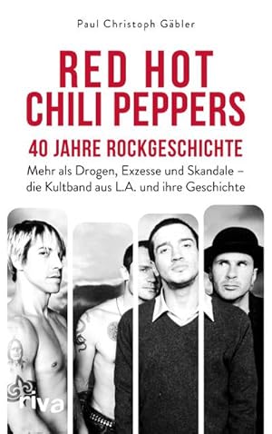 Bild des Verkufers fr Red Hot Chili Peppers - 40 Jahre Rockgeschichte : Mehr als Drogen, Exzesse und Skandale - die Kultband aus L.A. und ihre Geschichte. Das perfekte Geschenk fr Alternative-Rock-Fans zum Verkauf von Smartbuy