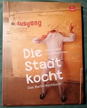 Seller image for Die Stadt kocht - Das Berlin-Kochbuch for sale by Klaus Kreitling