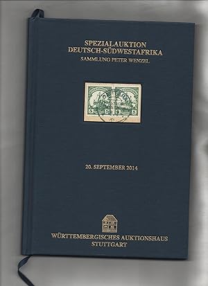 Spezialauktion Deutsch Südwestafrika. Sammlung Peter Wenzel. 20. September 2014 Württembergisches...