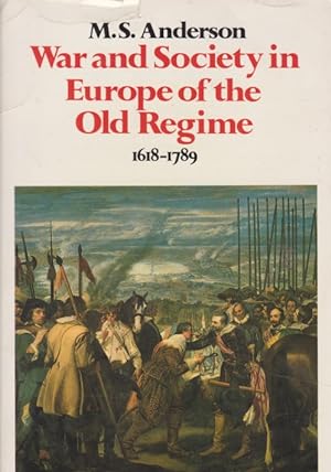 War and Society in Europe of the Old Regime, 1618-1789. Fontana history of European war & society.