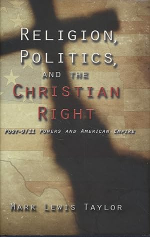 Imagen del vendedor de Religion, Politics, And the Christian Right. Post 9/11 Powers and American Empire. a la venta por Fundus-Online GbR Borkert Schwarz Zerfa