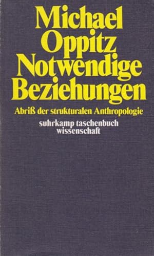 Seller image for Notwendige Beziehungen : Abriss d. strukturalen Anthropologie. suhrkamp-taschenbcher wissenschaft ; 101. for sale by Fundus-Online GbR Borkert Schwarz Zerfa