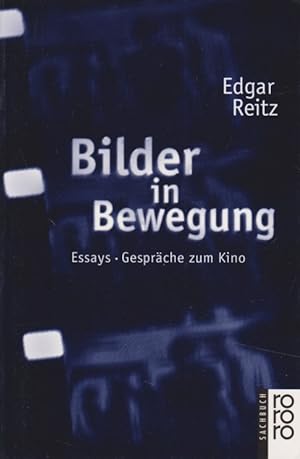 Seller image for Bilder in Bewegung : Essays ; Gesprche zum Kino. Rororo ; 9997 : rororo-Sachbuch. for sale by Fundus-Online GbR Borkert Schwarz Zerfa