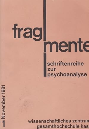 Bild des Verkufers fr fragmente: schriftenreihe zur psychoanalyse, Heft 1 November 1981. zum Verkauf von Fundus-Online GbR Borkert Schwarz Zerfa